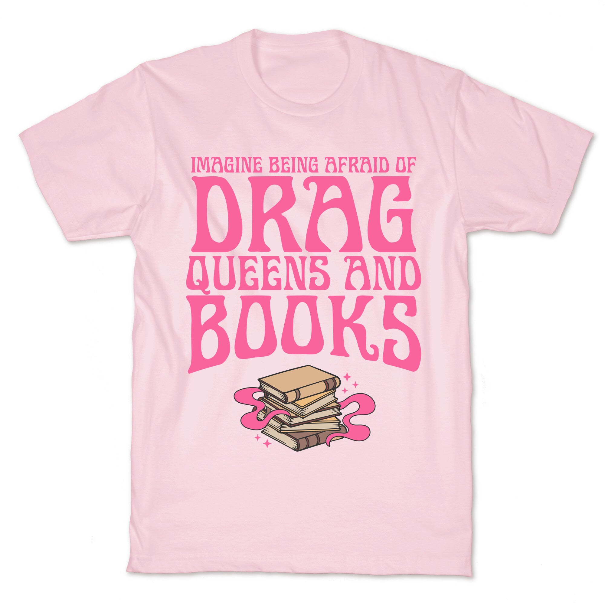 Drag Queens And Books T-Shirt
